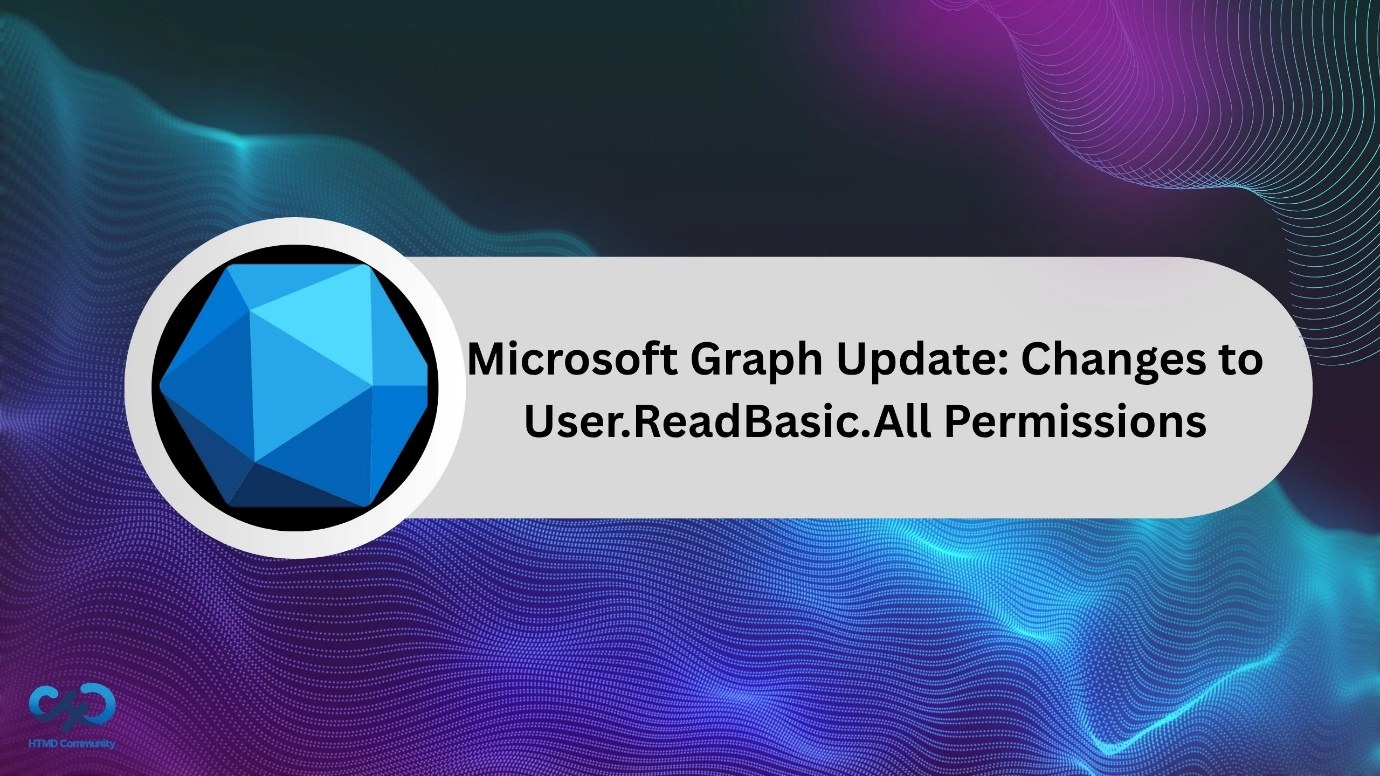 Microsoft Graph Permissions Tightened: User.ReadBasic.All Scope Reduced